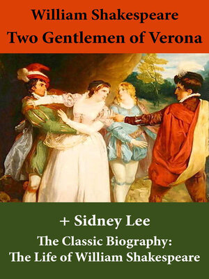 cover image of Two Gentlemen of Verona (The Unabridged Play) + the Classic Biography